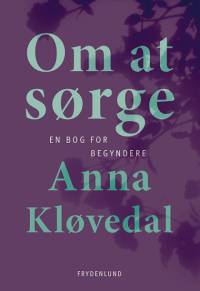 Om at sørge af Anna Kløvedal