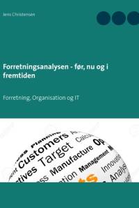 Forretningsanalysen - før, nu og i fremtiden af Jens Christensen