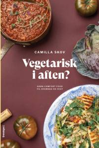 Vegetarisk i aften? af Camilla Skov