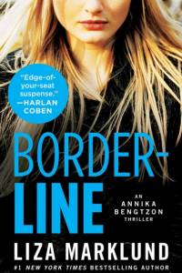 Borderline: An Annika Bengtzon Thrillervolume 5 af Liza Marklund